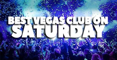 Best Las Vegas Nightclubs On Saturday