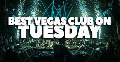 Best Las Vegas Nightclubs on Tuesday Night [Updated 2023]