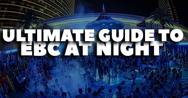 EBC At Night Las Vegas: The Ultimate Guide