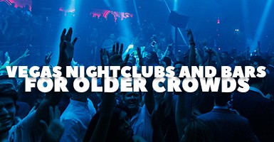 10 Best Vegas Bars And Clubs For Older Crowds (Over 40)