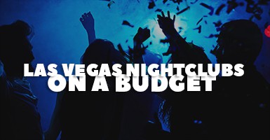 Best Las Vegas Nightclubs On A Budget: Cheapest Nightclubs