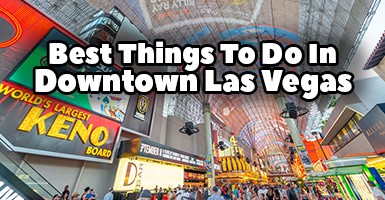 30 Best Things to do in Downtown Las Vegas Under $30