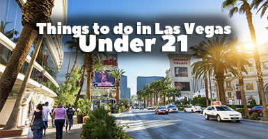 21 Fun Things to do in Las Vegas Under 21 (Complete Guide)