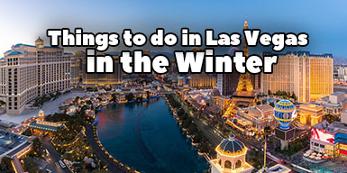 Things to do in Las Vegas in the Winter (Is it Still Fun?)